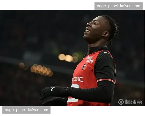 雷恩前锋因累积黄牌停赛，将错过下轮关键战役